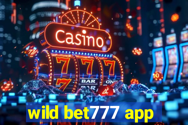 wild bet777 app