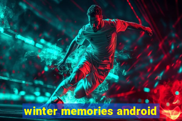 winter memories android