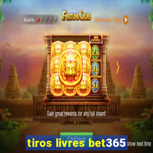 tiros livres bet365