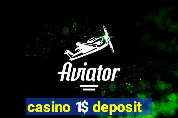 casino 1$ deposit