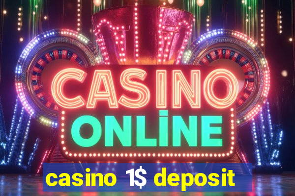 casino 1$ deposit