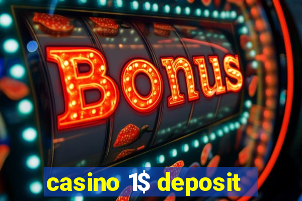 casino 1$ deposit