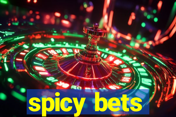 spicy bets