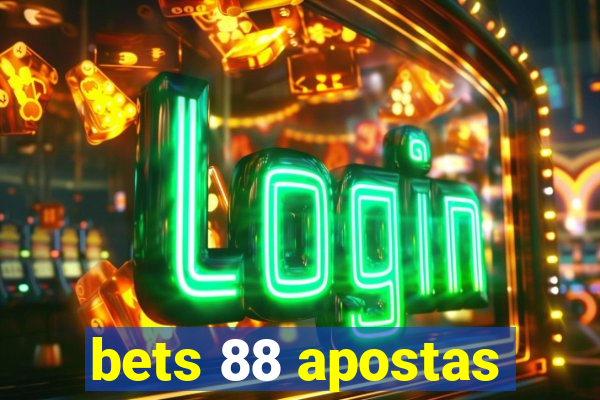 bets 88 apostas