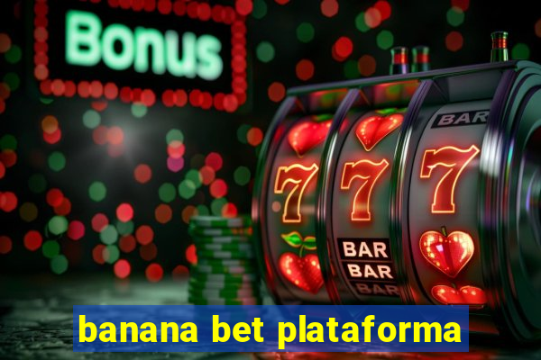 banana bet plataforma