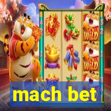 mach bet