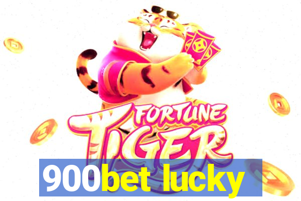 900bet lucky