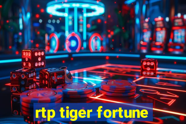 rtp tiger fortune