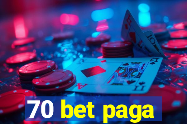 70 bet paga