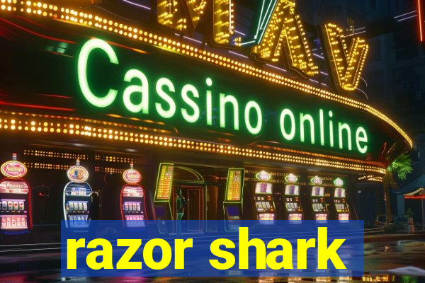 razor shark