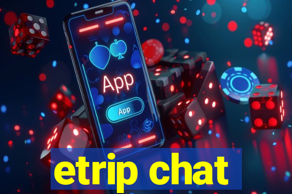 etrip chat