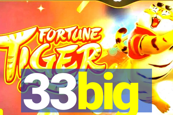 33big