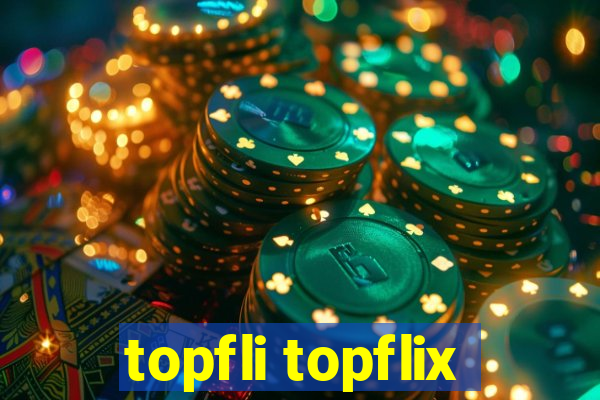 topfli topflix