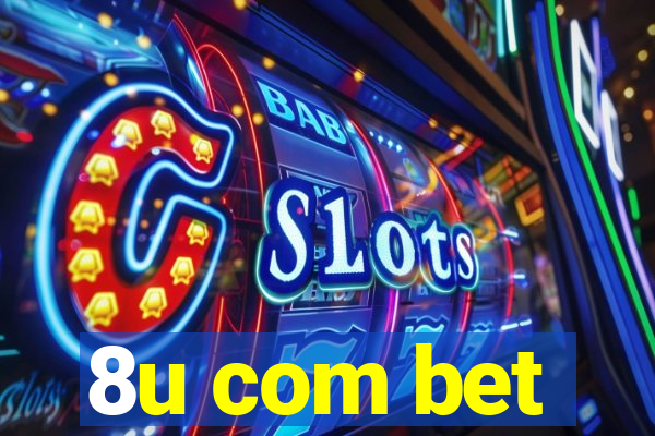 8u com bet