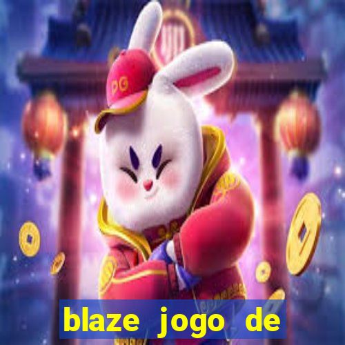 blaze jogo de aposta entrar