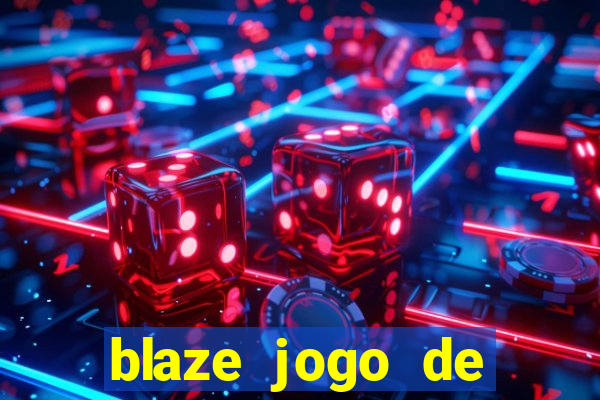 blaze jogo de aposta entrar