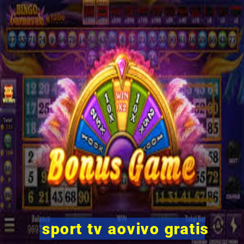 sport tv aovivo gratis