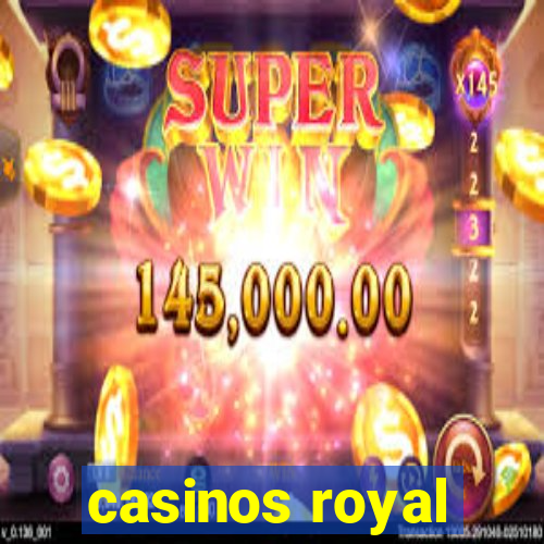 casinos royal