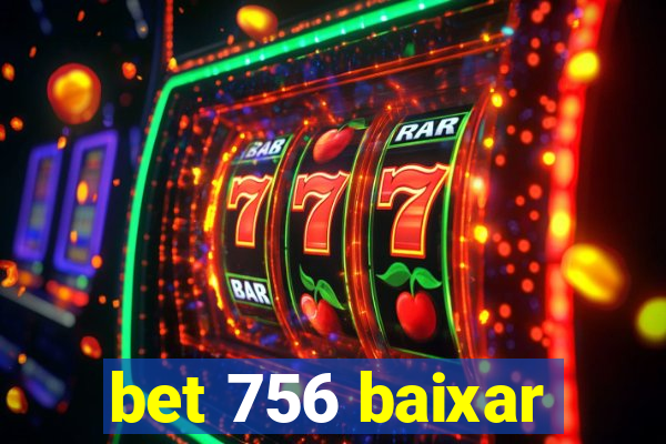 bet 756 baixar