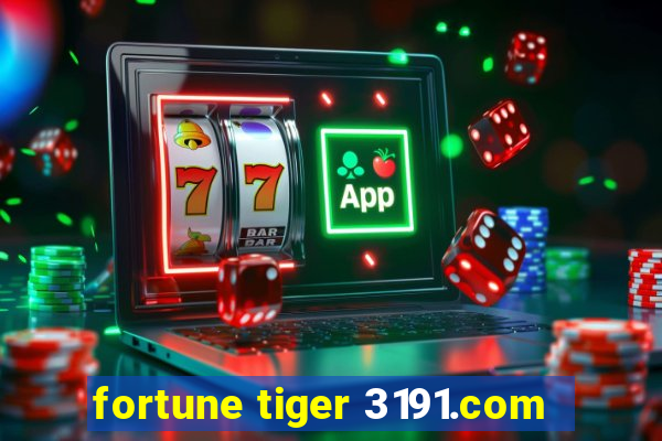 fortune tiger 3191.com