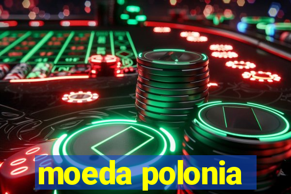 moeda polonia