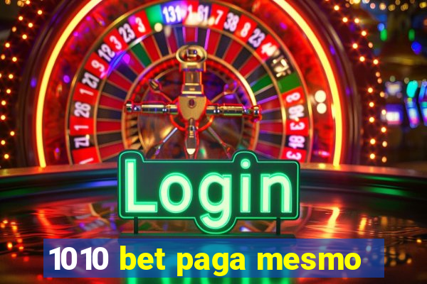 1010 bet paga mesmo