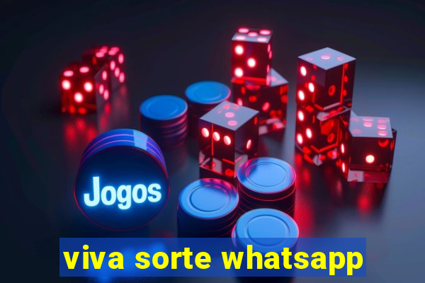 viva sorte whatsapp