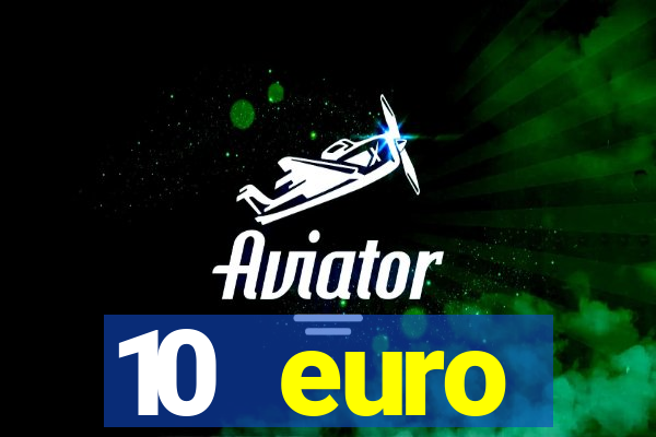 10 euro startguthaben ohne einzahlung casino