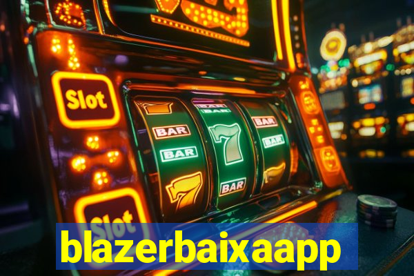 blazerbaixaapp