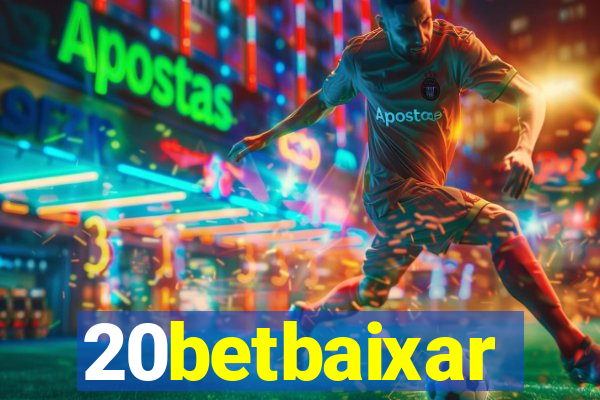 20betbaixar