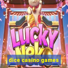 dice casino games