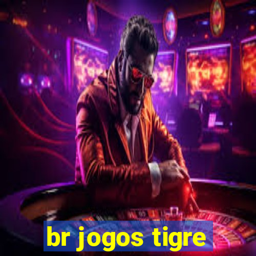 br jogos tigre