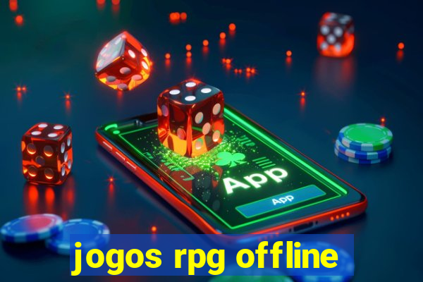 jogos rpg offline