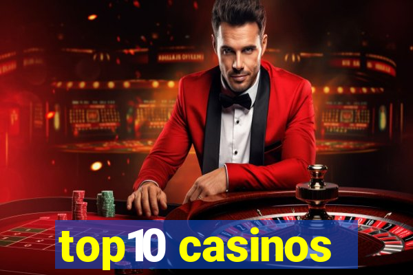 top10 casinos