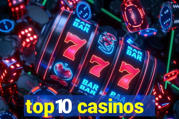 top10 casinos