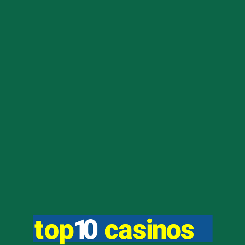 top10 casinos