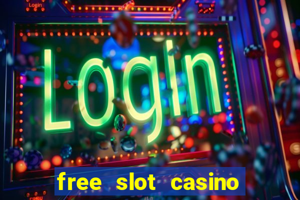 free slot casino games with bonus