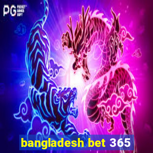 bangladesh bet 365