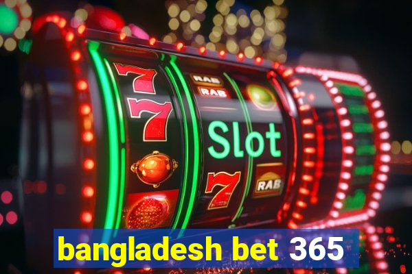 bangladesh bet 365