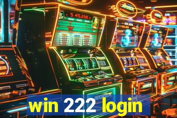 win 222 login