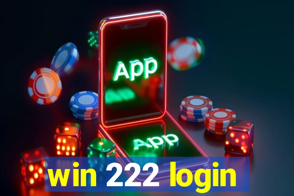 win 222 login