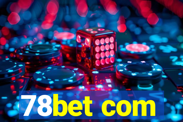 78bet com