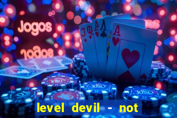 level devil - not a troll game