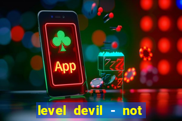 level devil - not a troll game