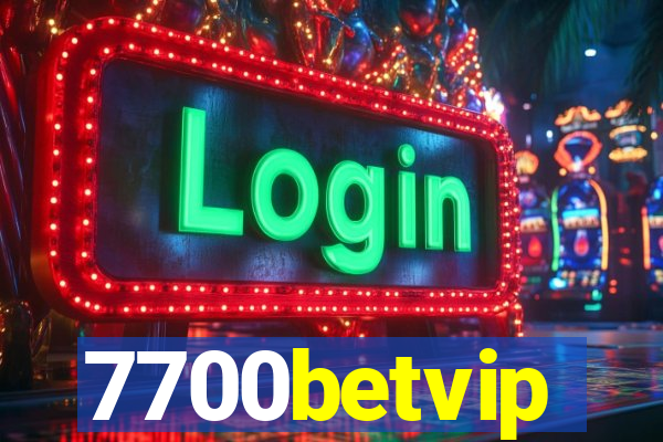 7700betvip