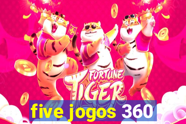 five jogos 360