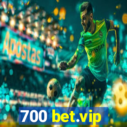 700 bet.vip