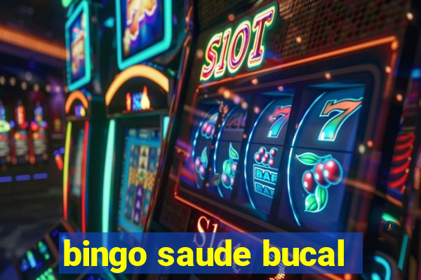 bingo saude bucal