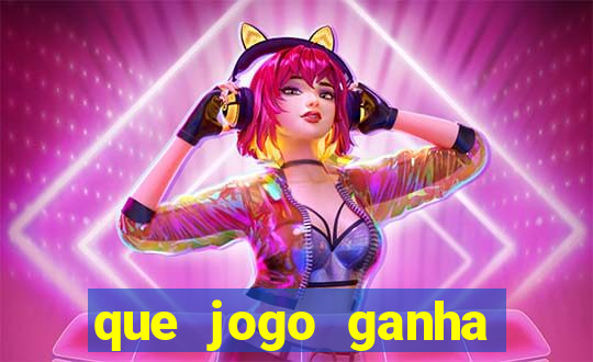 que jogo ganha dinheiro de verdade