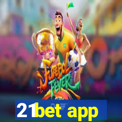 21bet app